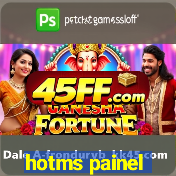 hotms painel